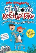 Stinkbomb & Ketchup-Face and the Badness of Badgers (La bombe puante et la face de ketchup et la méchanceté des blaireaux) - Stinkbomb & Ketchup-Face and the Badness of Badgers