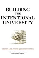 Construire l'université intentionnelle : Minerva et l'avenir de l'enseignement supérieur - Building the Intentional University: Minerva and the Future of Higher Education