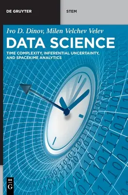 Science des données - Complexité temporelle, incertitude inférentielle et analyse spatiale - Data Science - Time Complexity, Inferential Uncertainty, and Spacekime Analytics