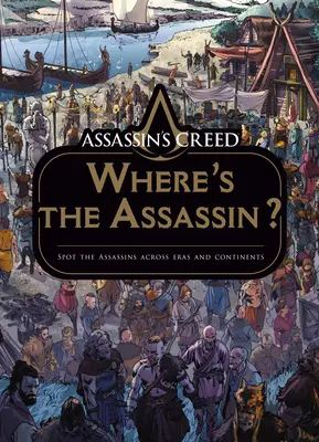 Assassin's Creed : Où est l'assassin ? - Assassin's Creed: Where's the Assassin?