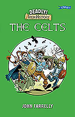 L'histoire mortelle de l'Irlande - Les Celtes - Deadly Irish History - The Celts