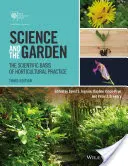La science et le jardin : Les bases scientifiques de la pratique horticole - Science and the Garden: The Scientific Basis of Horticultural Practice