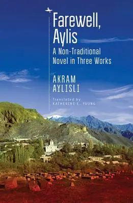 Adieu, Aylis : Un roman non traditionnel en trois ouvrages - Farewell, Aylis: A Non-Traditional Novel in Three Works