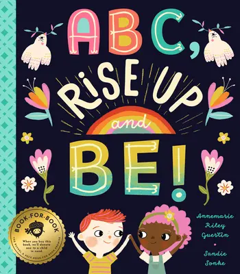 ABC, Lève-toi et sois ! Un alphabet qui donne du pouvoir pour changer le monde - ABC, Rise Up and Be!: An Empowering Alphabet for Changing the World