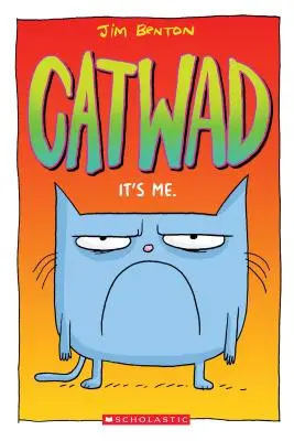 C'est moi (Catwad #1), 1 - It's Me. (Catwad #1), 1