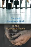 Le travail de base et le travail atypique dans l'Union européenne : Une analyse comparative - Core and Contingent Work in the European Union: A Comparative Analysis