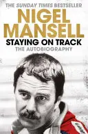 Rester sur la bonne voie - L'autobiographie - Staying on Track - The Autobiography