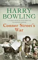 La guerre de Conner Street - Une déchirante saga familiale et communautaire en temps de guerre - Conner Street's War - A heartrending wartime saga of family and community