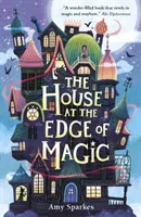 La maison aux confins de la magie - House at the Edge of Magic