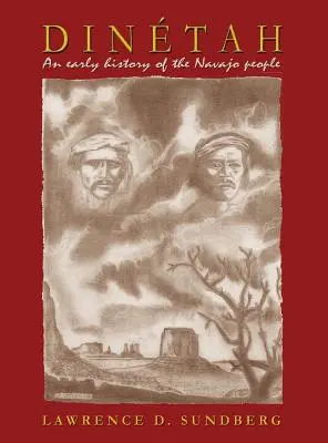 Dintah, une histoire ancienne du peuple Navajo - Dintah, an Early History of the Navajo People