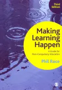 Faire de l'apprentissage une réalité : Un guide pour l'enseignement post-obligatoire - Making Learning Happen: A Guide for Post-Compulsory Education