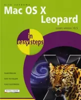 Mac OS X Leopard in Easy Steps : Couvre la version 10.5 - Mac OS X Leopard in Easy Steps: Covers Version 10.5