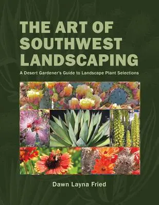 L'art de l'aménagement paysager du sud-ouest - The Art of Southwest Landscaping