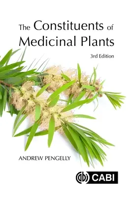 Les constituants des plantes médicinales - The Constituents of Medicinal Plants