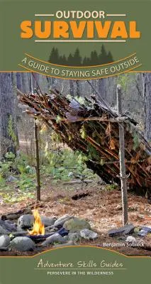 Survie en plein air : un guide pour rester en sécurité à l'extérieur - Outdoor Survival: A Guide to Staying Safe Outside