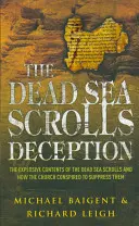 La tromperie des manuscrits de la mer Morte - Dead Sea Scrolls Deception