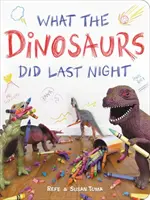 Ce que les dinosaures ont fait la nuit dernière - What the Dinosaurs Did Last Night