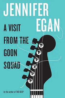 La visite de l'escouade de Goon - A Visit from the Goon Squad