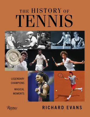 L'histoire du tennis : des champions légendaires. Moments magiques. - The History of Tennis: Legendary Champions. Magical Moments.