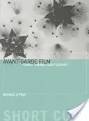 Le cinéma d'avant-garde : Formes, thèmes et passions - Avant-Garde Film: Forms, Themes and Passions