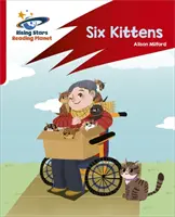 Planète lecture : Planète Lecture : Fusée Phonétique - Objectif Pratique - Six chatons - Rouge A - Reading Planet: Rocket Phonics - Target Practice - Six Kittens - Red A