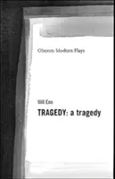 Tragédie : Une tragédie (Eno Will (Auteur)) - Tragedy: A Tragedy (Eno Will (Author))