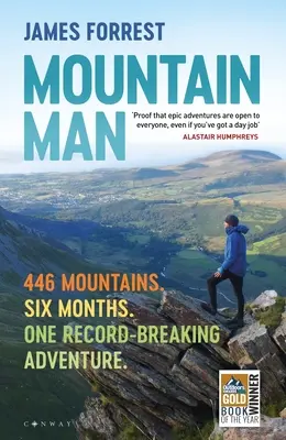 L'homme des montagnes : 446 montagnes. Six mois. Une aventure record - Mountain Man: 446 Mountains. Six Months. One Record-Breaking Adventure