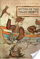 Mythes du Nord païen : Les dieux des Norvégiens - Myths of the Pagan North: The Gods of the Norsemen