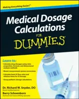 Le calcul des doses médicales pour les nuls - Medical Dosage Calculations for Dummies