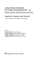 Analyse algébrique et environs : En l'honneur du 60e anniversaire du professeur Masaki Kashiwara - Algebraic Analysis and Around: In Honor of Professor Masaki Kashiwara's 60th Birthday