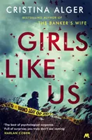 Girls Like Us - Livre policier du mois du Sunday Times et best-seller du New York Times - Girls Like Us - Sunday Times Crime Book of the Month and New York Times bestseller