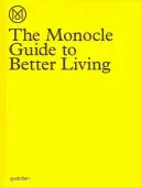 Le guide Monocle du mieux-vivre - The Monocle Guide to Better Living