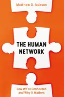 Réseau humain - Comment nous sommes connectés et pourquoi c'est important (Jackson Matthew O. (Auteur)) - Human Network - How We're Connected and Why It Matters (Jackson Matthew O. (Author))