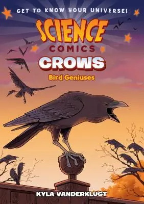 Science Comics : Les corbeaux : Les oiseaux de génie - Science Comics: Crows: Genius Birds