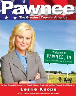 Pawnee : La plus grande ville d'Amérique - Pawnee: The Greatest Town in America