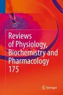 Revues de la physiologie, de la biochimie et de la pharmacologie, Vol. 175 - Reviews of Physiology, Biochemistry and Pharmacology, Vol. 175