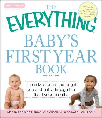 Le livre de la première année de bébé : Les conseils dont vous avez besoin pour vous aider, vous et votre bébé, à traverser les douze premiers mois. - The Everything Baby's First Year Book: The Advice You Need to Get You and Baby Through the First Twelve Months