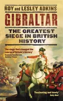 Gibraltar - Le plus grand siège de l'histoire britannique - Gibraltar - The Greatest Siege in British History
