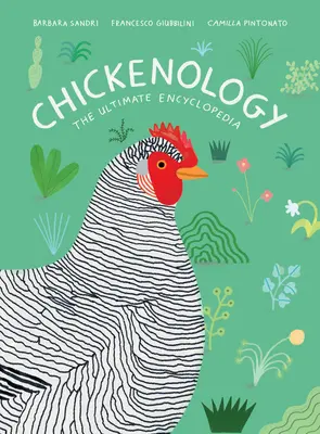 Chickenology : L'encyclopédie ultime - Chickenology: The Ultimate Encyclopedia