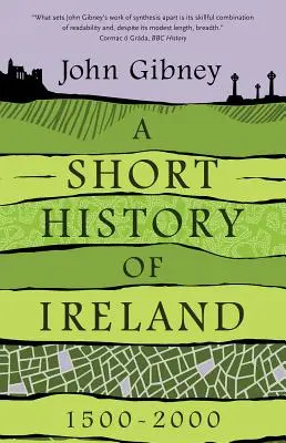 Une brève histoire de l'Irlande, 1500-2000 - A Short History of Ireland, 1500-2000