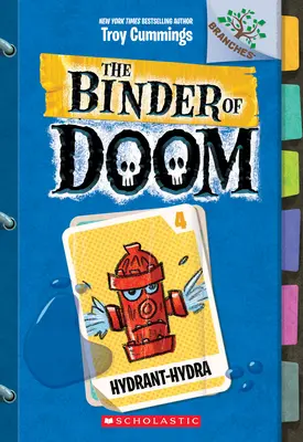 Hydrant-Hydra : un livre de branches (le classeur du malheur n°4), 4 - Hydrant-Hydra: A Branches Book (the Binder of Doom #4), 4