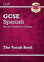 Livre de vocabulaire d'espagnol GCSE - pour le cours de niveau 9-1 - GCSE Spanish Vocab Book - for the Grade 9-1 Course