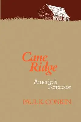 Cane Ridge, la Pentecôte de l'Amérique - Cane Ridge, America's Pentecost