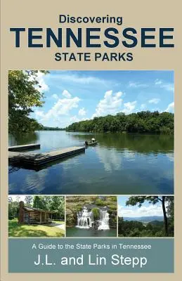 À la découverte des parcs d'État du Tennessee - Discovering Tennessee State Parks