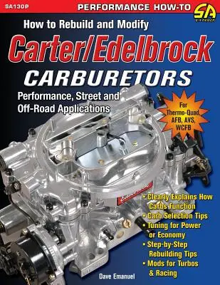 Comment reconstruire et modifier les carburateurs Carter/Edelbrock - How to Rebuild and Modify Carter/Edelbrock Carburetors