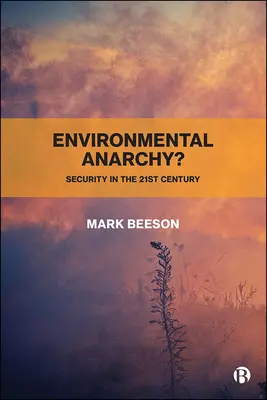 L'anarchie environnementale : la sécurité au XXIe siècle - Environmental Anarchy?: Security in the 21st Century