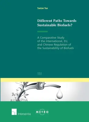 Différentes voies vers des biocarburants durables, 151 : Une étude comparative de la réglementation internationale, européenne et chinoise sur la durabilité des biocarburants, 151 : A Comparative Study of the International, Eu, and Chinese Regulation of the Sustainability of Biof - Different Paths Towards Sustainable Biofuels?, 151: A Comparative Study of the International, Eu, and Chinese Regulation of the Sustainability of Biof