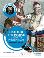 S'engager avec l'AQA GCSE (9-1) Histoire : La santé et les gens, de l'an 1000 à nos jours Étude thématique - Engaging with AQA GCSE (9-1) History: Health and the people, c1000 to the present day Thematic study