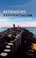 Repenser l'existentialisme - Rethinking Existentialism