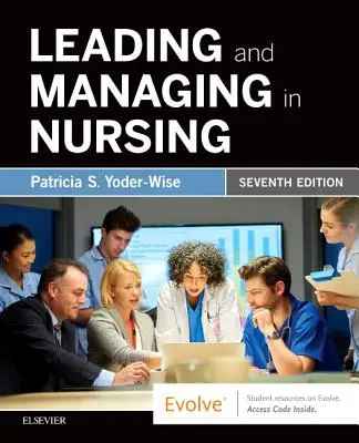 Diriger et gérer en soins infirmiers - Leading and Managing in Nursing